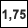 1,75 km