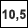10,5 km