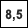 8,5 km